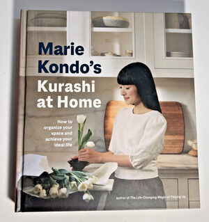 Marie Kondo's Kurashi at Home: How to Organize Your Space and Achieve Your I...